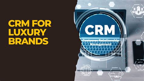 crm strategy for luxury brands